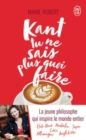 Kant tu ne sais plus quoi faire, il reste la philo - Book