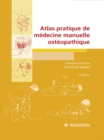 Atlas pratique de medecine manuelle osteopathique - eBook