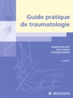 Guide pratique de traumatologie - eBook