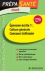 Flash Epreuve ecrite 1 : Culture generale Concours Infirmier - eBook