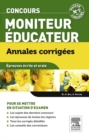 Annales corrigees Concours Moniteur-educateur : Sujets et corriges - eBook