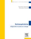 Schizophrenie : Diagnostic et prise en charge - eBook
