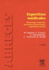 Expertises medicales : Dommages corporels, assurances de personnes, organismes sociaux - eBook
