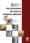 Guide des techniques de soins en imagerie medicale - eBook
