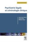 Psychiatrie legale et criminologie clinique - eBook
