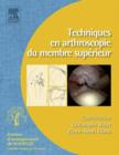 Techniques en arthroscopie du membre superieur : tome 1 - eBook
