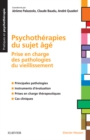 Psychotherapies du sujet age : Prise en charge des pathologies du vieillissement - eBook