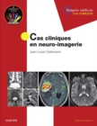 Cas cliniques en neuro-imagerie - eBook
