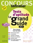 Concours Infirmier - Tests d'aptitude Le grand guide - IFSI 2017 : Avec livret d'entrainement detachable - eBook