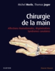 Chirurgie de la main : Affections rhumatismales, degeneratives. Syndromes canalaires - eBook