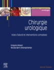 Chirurgie urologique : Techniques complexes et exceptionnelles - eBook