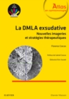 La DMLA exsudative : Nouvelles imageries et strategies therapeutiques - eBook