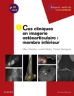 Cas cliniques en imagerie osteoarticulaire : membre inferieur - eBook