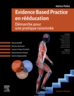 Evidence Based Practice en reeducation : Demarche pour une pratique raisonnee - eBook