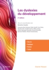 Les dyslexies du developpement : Decrire, evaluer, expliquer, traiter - eBook