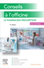 Conseils a l'officine : Le pharmacien prescripteur - eBook