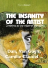 The Insanity of the Artist : Creating at the Edge of the Abyss - eBook