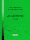Les Memoires : Tome I - eBook