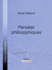 Pensees philosophiques - eBook