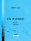 Les Miserables : Tome I - Fantine - eBook
