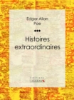 Histoires extraordinaires : Traduction de Charles Baudelaire - eBook