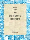 Le Ventre de Paris - eBook