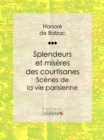 Splendeurs et miseres des courtisanes - eBook