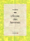 L'Ecole des femmes - eBook