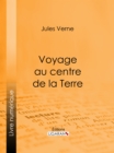 Voyage au centre de la Terre - eBook