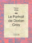 Le Portrait de Dorian Gray - eBook