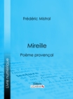 Mireille : Poeme provencal - eBook