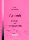 Vamireh : Roman des temps primitifs - eBook