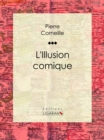 L'Illusion comique - eBook