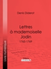 Lettres a Mademoiselle Jodin : 1765-1769 - eBook
