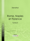 Rome, Naples et Florence : Tome second - eBook