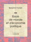 Essais de morale et d'economie politique - eBook