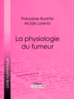 La Physiologie du fumeur - eBook