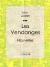 Les Vendanges : Nouvelles - eBook