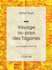 Voyage au pays des Tziganes - eBook