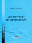 Les Merveilles de l'architecture - eBook