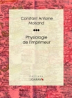Physiologie de l'imprimeur : Essai humoristique - eBook