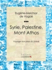 Syrie, Palestine, Mont Athos - eBook