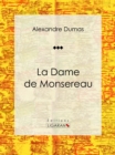 La Dame de Monsereau : Roman historique - eBook