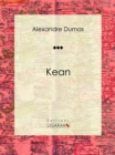 Kean : Piece de theatre - eBook