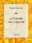 La Famille de Carjaval : Piece de theatre - eBook