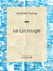 Le Lys rouge : Romance - eBook