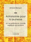 Astronomie pour la jeunesse - eBook