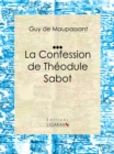 La Confession de Theodule Sabot : Nouvelle religieuse - eBook