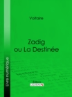 Zadig ou La Destinee - eBook