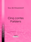 Cinq Contes Parisiens - eBook